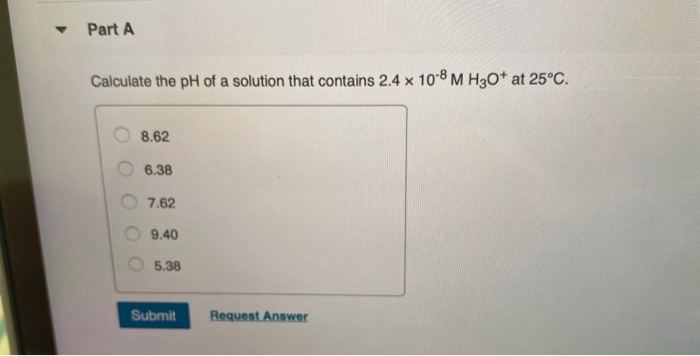 Solved Part A Calculate the pH of a solution that contains | Chegg.com