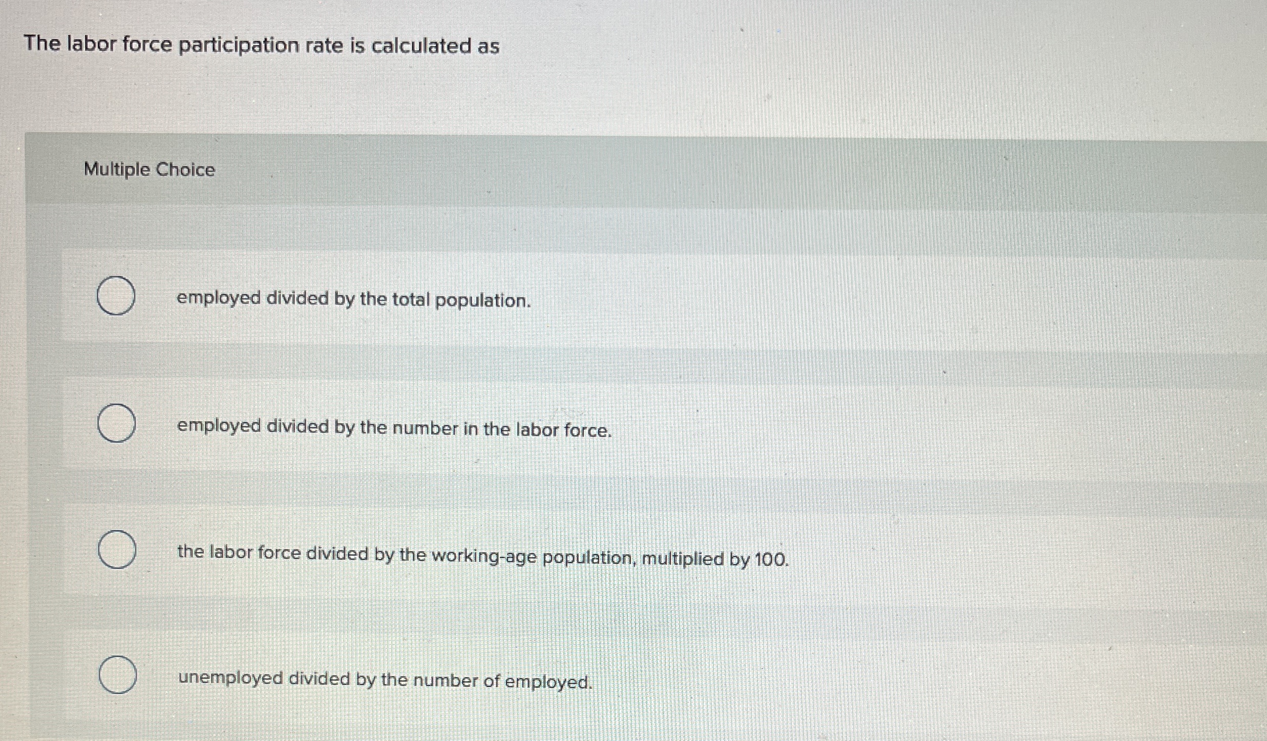Solved The labor force participation rate is calculated | Chegg.com