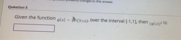 Solved changes to this answer. Questions Given the function | Chegg.com