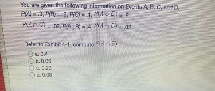 Solved You are given the following information on Events A, | Chegg.com