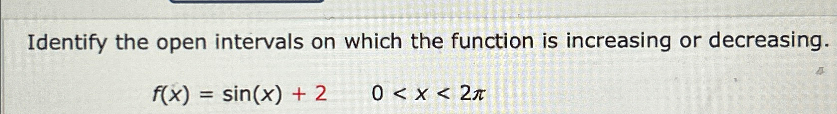 Solved Identify the open intervals on which the function is | Chegg.com