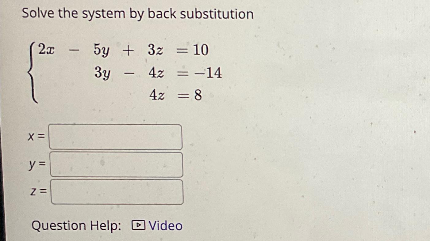 Solved Solve The System By Back | Chegg.com