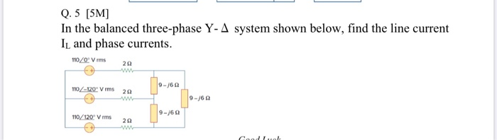 Solved Q.5 [5M] In The Balanced Three-phase Y- A System | Chegg.com