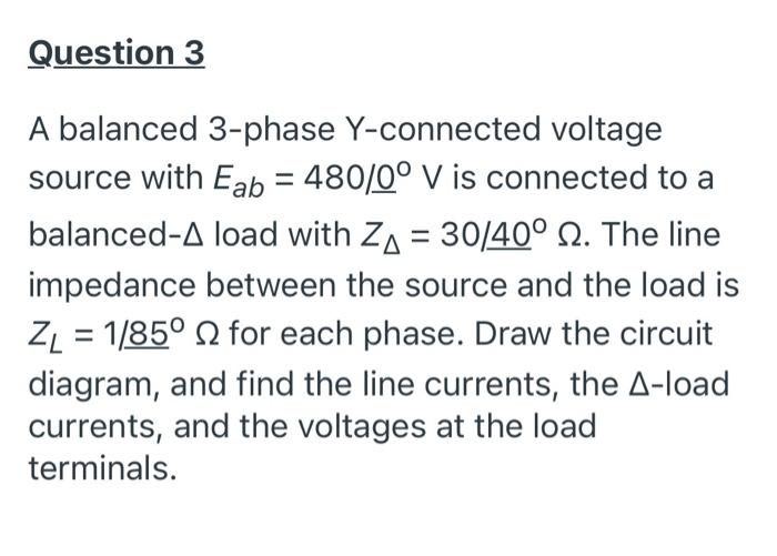 Solved Question 3 A balanced 3-phase Y-connected voltage | Chegg.com