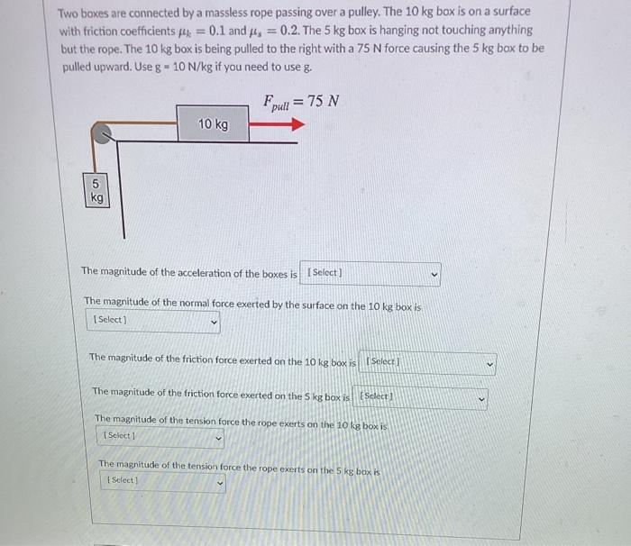 Solved Two boxes are connected by a massless rope passing | Chegg.com