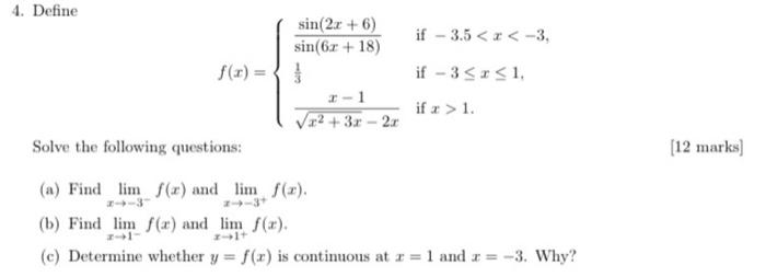 Solved if -3.5 1. [12 marks] -3 (a) Find lim f(x) and lim | Chegg.com