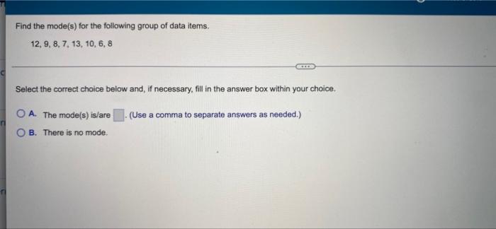 Solved Find the mode(s) for the following group of data | Chegg.com