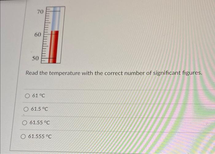 Solved 70 60 50 Read the temperature with the correct number | Chegg.com