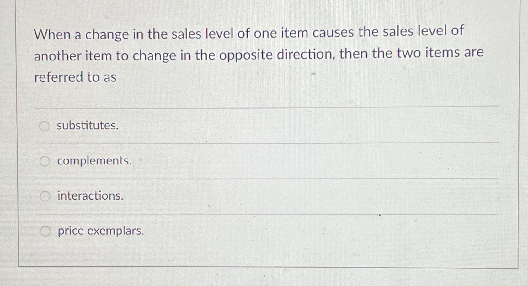Solved When a change in the sales level of one item causes | Chegg.com