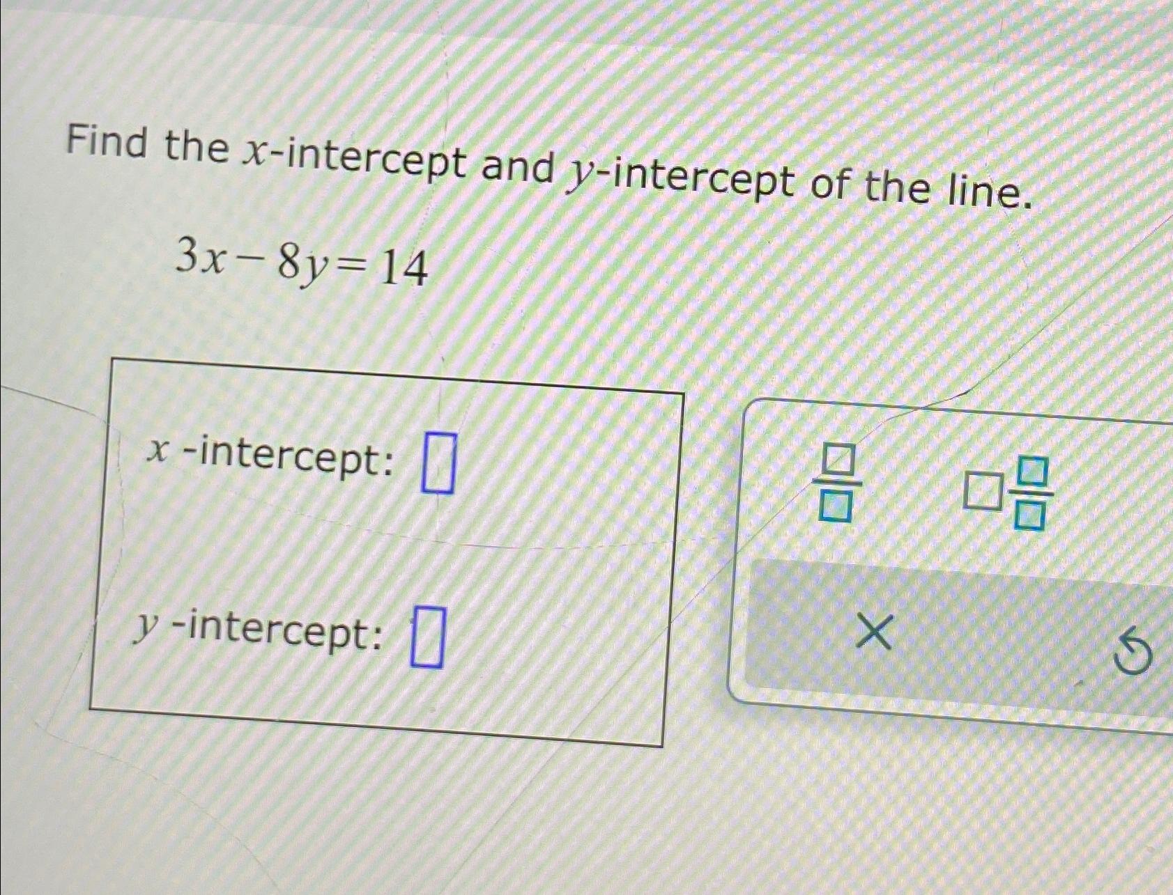 find the x intercept of the line 18x-5y=12