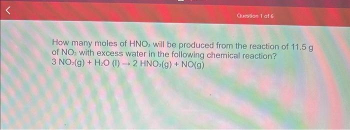 Solved How many moles of HNO3 will be produced from the | Chegg.com