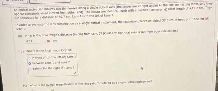 Solved An optical technician mounts two thin lenses along a | Chegg.com