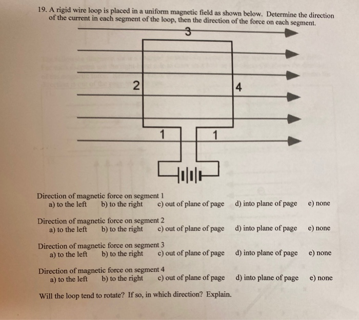 Solved 19. A rigid wire loop is placed in a uniform magnetic | Chegg.com