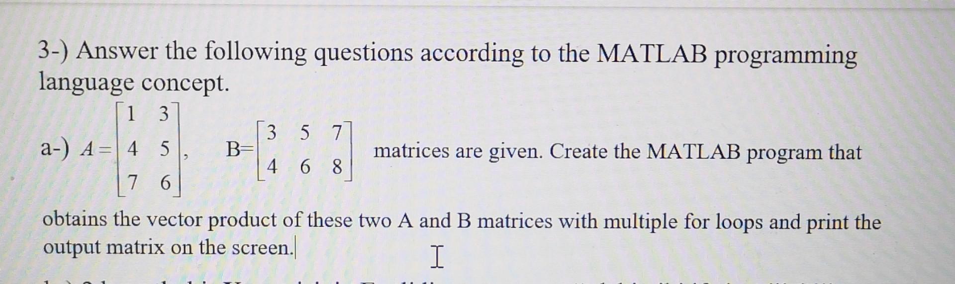 Solved 3-) Answer the following questions according to the | Chegg.com