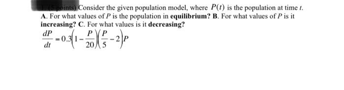 Solved points) Consider the given population model, where | Chegg.com