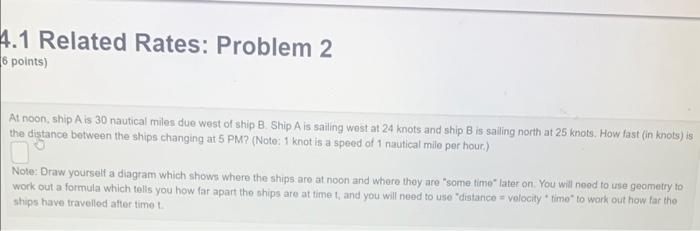 Solved 4.1 Related Rates: Problem 2 6 points) At noon, ship | Chegg.com