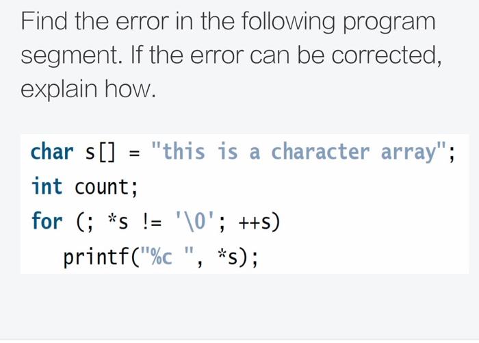 Solved Find the error in the following program segment. If | Chegg.com