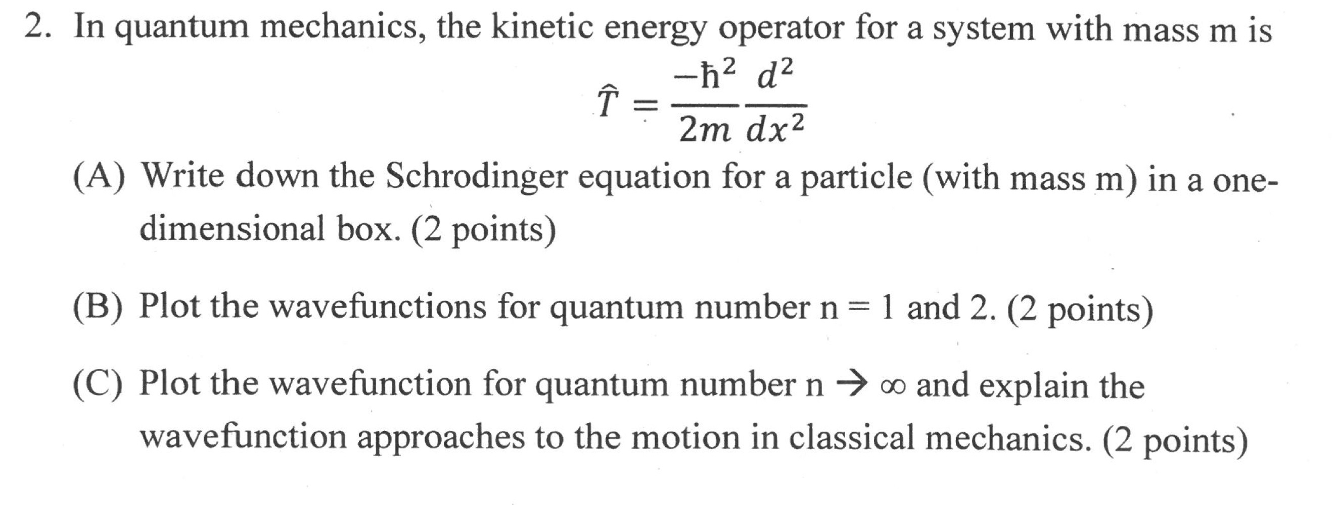 Solved In quantum mechanics, the kinetic energy operator for | Chegg.com