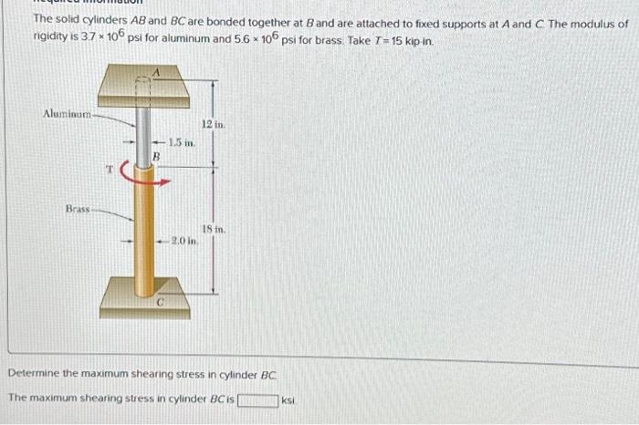 Solved The solid cylinders AB and BC are bonded together at | Chegg.com