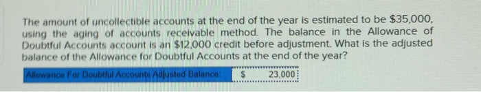 Solved The Amount Of Uncollectible Accounts At The End Of Chegg Solved The Amount Of Uncollectible Accounts At The End Of Chegg