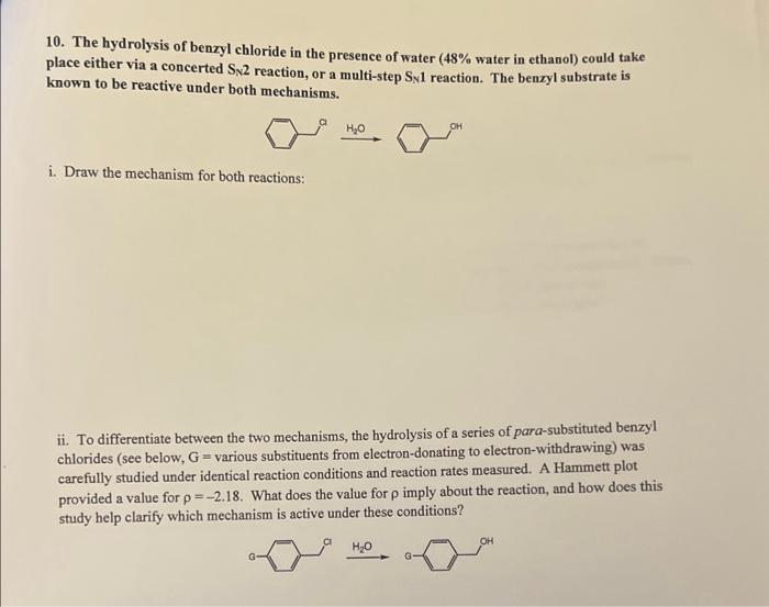 10 The Hydrolysis Of Benzyl Chloride In The Presence