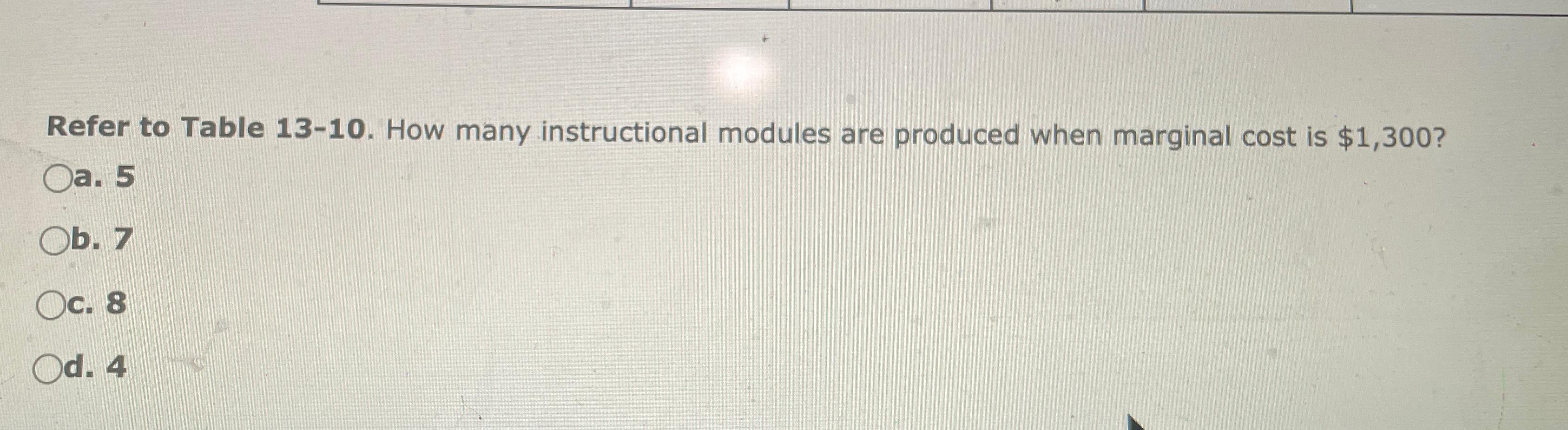Solved Refer to Table 13-10. ﻿How many instructional modules | Chegg.com