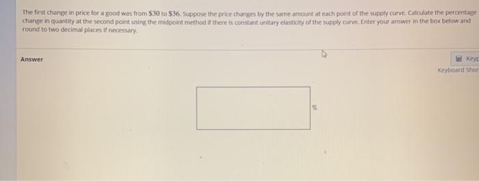 Solved The first change in price for a good was from $30 to | Chegg.com
