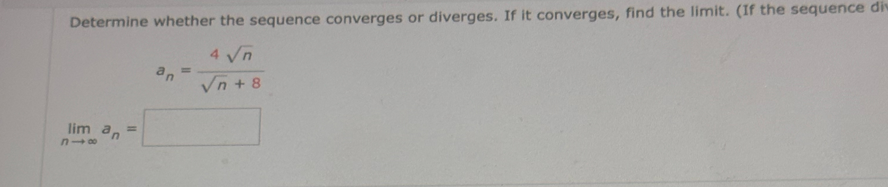 Solved Determine whether the sequence converges or diverges. | Chegg.com