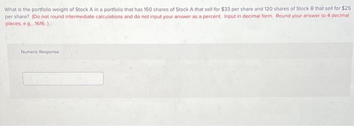 Solved What is the portfolio weight of Stock A in a | Chegg.com