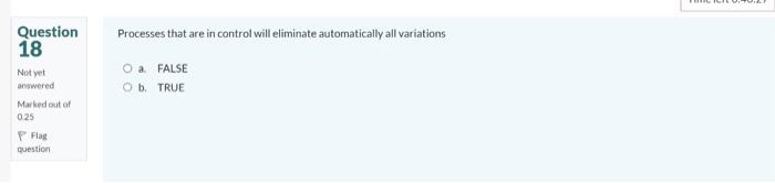 Solved Question 18 Processes that are in control will | Chegg.com