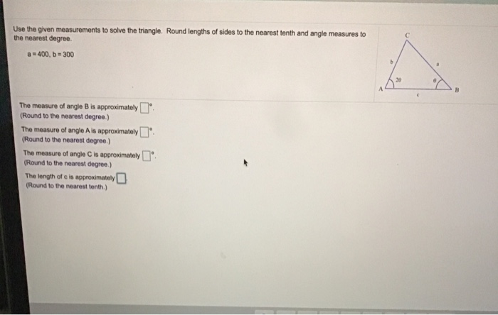 Solved Use the given measurements to solve the triangle. | Chegg.com