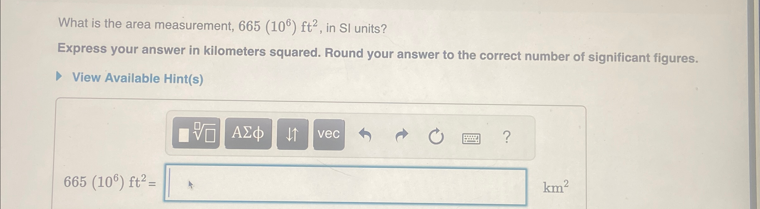 Solved What is the area measurement, 665(106)ft2, ﻿in SI | Chegg.com