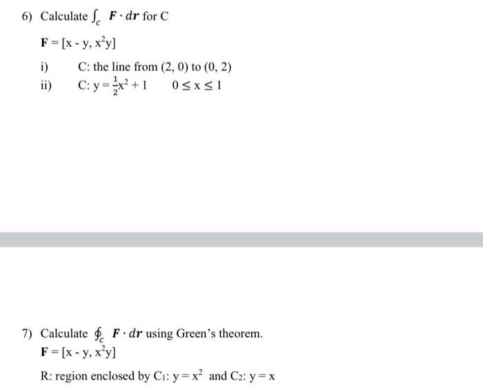 Solved 6 Calculate ∫cf⋅dr For C F X−yx2y I C The Line 5832