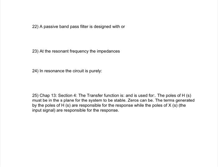 Solved 22) A passive band pass filter is designed with or | Chegg.com