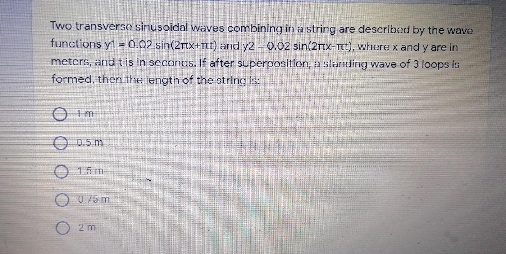 Solved Two Transverse Sinusoidal Waves Combining In A String Chegg Com