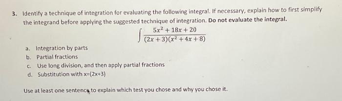 Solved 3. Identify a technique of integration for evaluating | Chegg.com