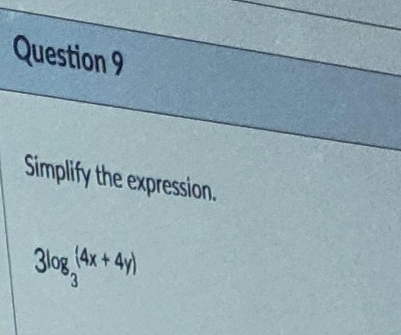 solved-simplify-the-expression-3log3-4x-4y-chegg