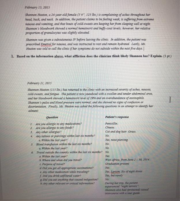 February 15, 2015 Shannon Heaton, a 24-year-old female (54, 123 lbs.) is complaining of aches throughout her head, back, an