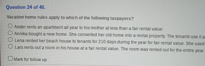 Solved Question 24 ﻿of 40.Vacation home rules apply to which | Chegg.com
