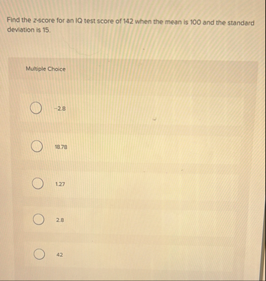 Solved Find the z-score for an IQ test score of 142 ﻿when | Chegg.com