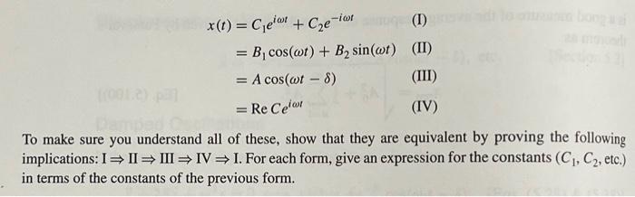 Solved -iwt x (t) = C₁eit + C₂e = B₁ cos(wt) + B₂ sin(wt) = | Chegg.com