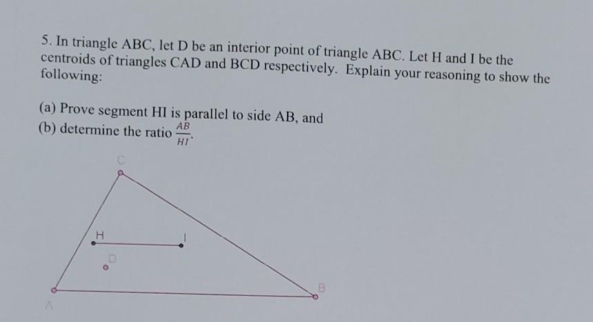 Solved 5. In triangle ABC, let D be an interior point of | Chegg.com