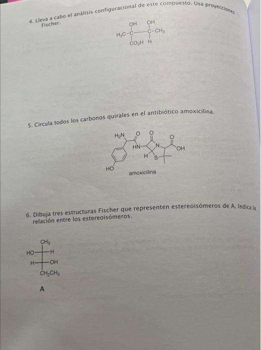 4. Lleva a cabo el análisis configuracional de este compuesto. Usa proveccionts Fischer. 5. Circula todos los carbonos quiral