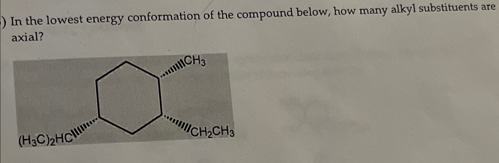 Solved In the lowest energy conformation of the compound | Chegg.com