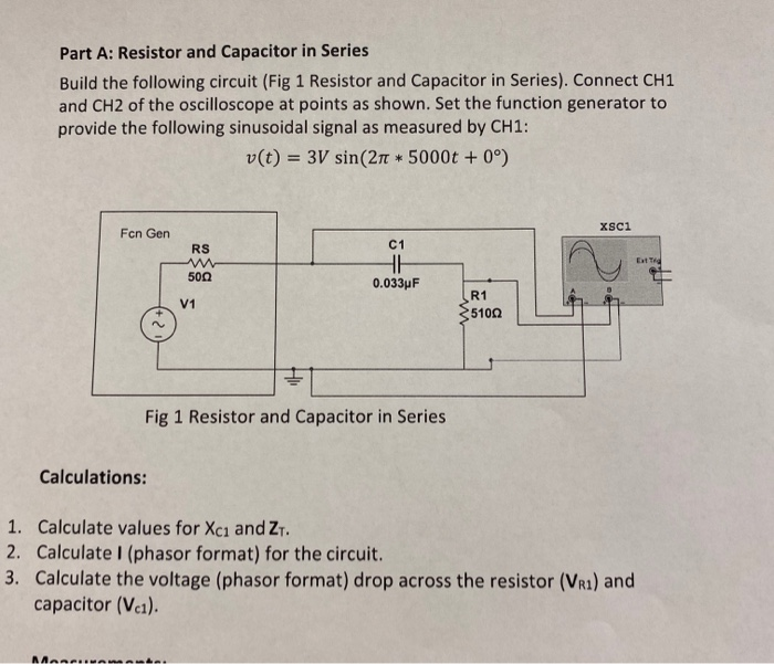 Solved Part A Resistor and Capacitor in Series Build the