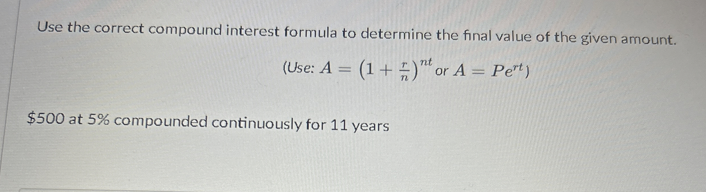 Solved Use the correct compound interest formula to | Chegg.com