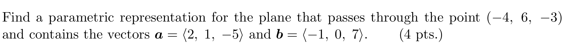Solved Find a parametric representation for the plane that | Chegg.com