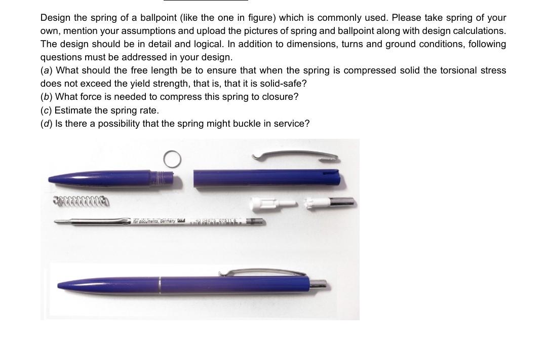 Solved Design the spring of a ballpoint (like the one in | Chegg.com