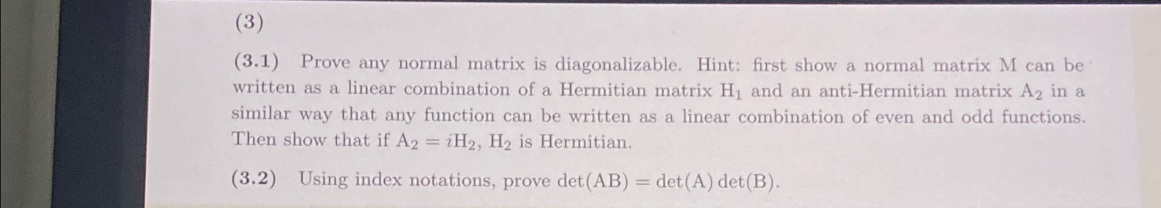 (3)(3.1) ﻿Prove any normal matrix is diagonalizable. | Chegg.com