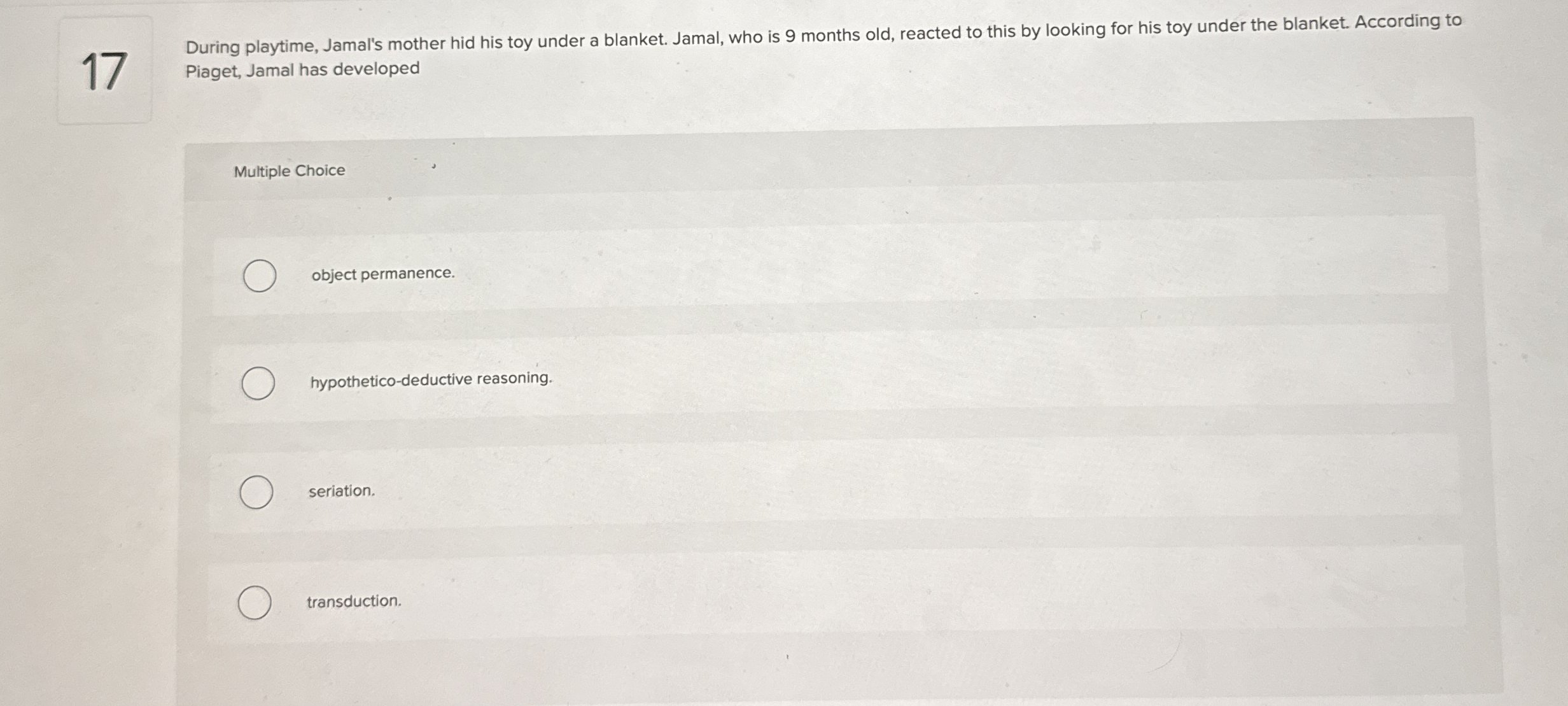 Solved 17During playtime Jamal s mother hid his toy under a Chegg